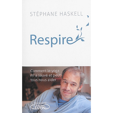 Paralysé à 40 ans, Stéphane Haskell marche à nouveau grâce au Yoga.